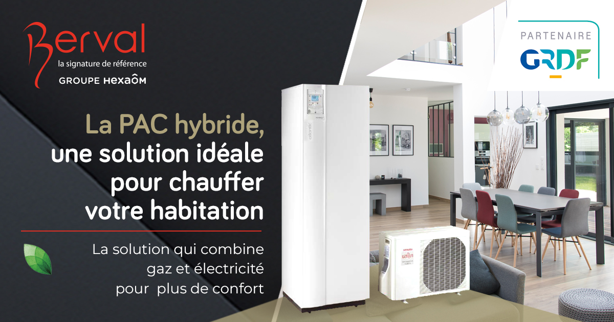 A quoi sert la PAC hybride GAZ ? Maisons Berval