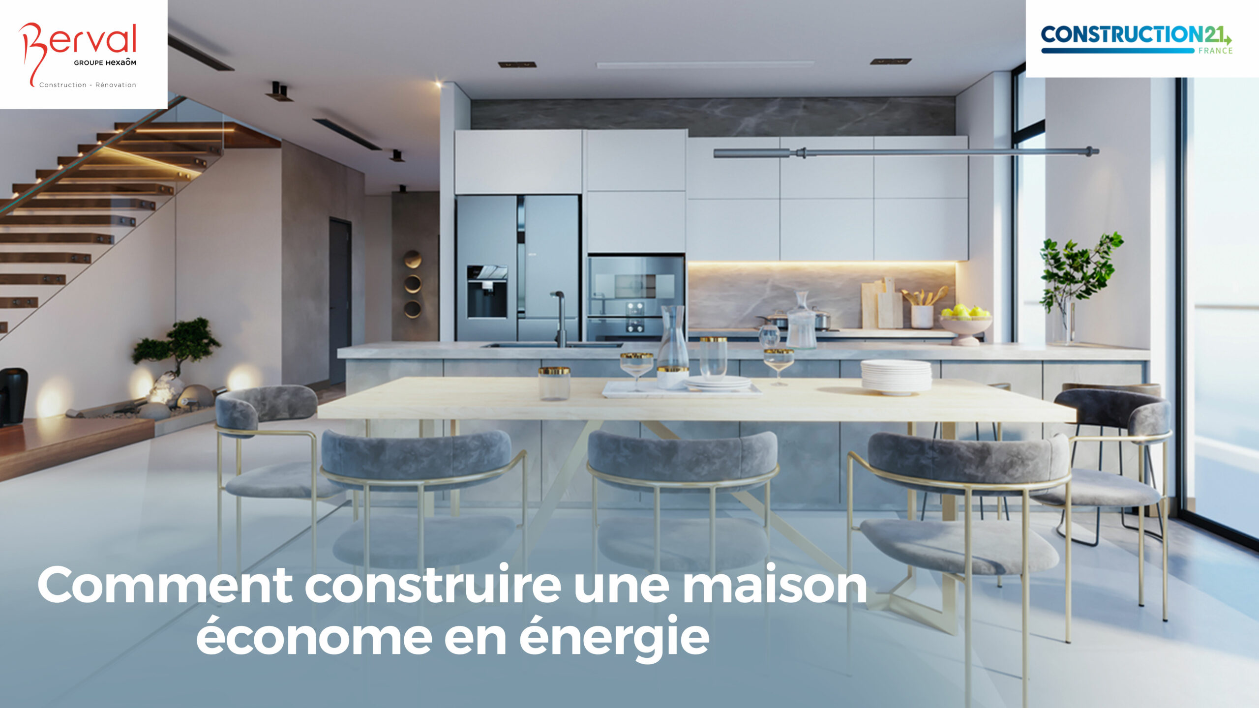 Comment construire une maison économe en énergie - Maisons Berval