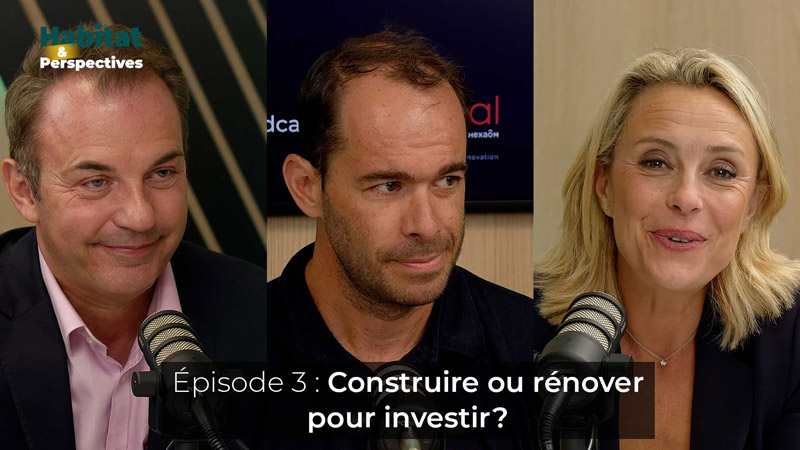 Construire-ou-rénover-pour-investir -episode 3 podcast berval