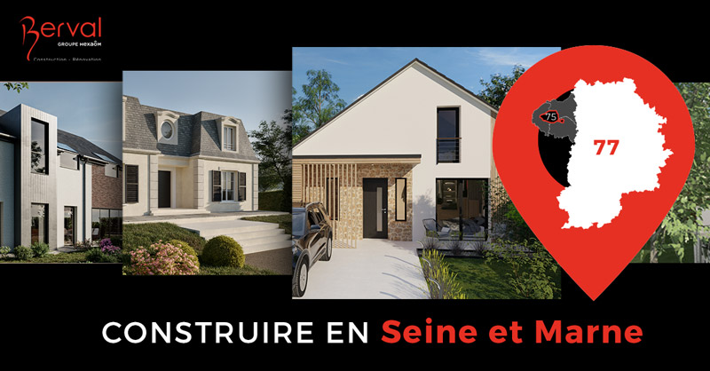 Construire dans la Seine et Marne