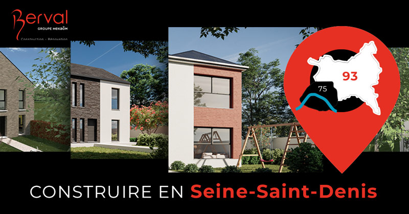 Faire construire en Seine-Saint-Denis